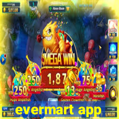 evermart app